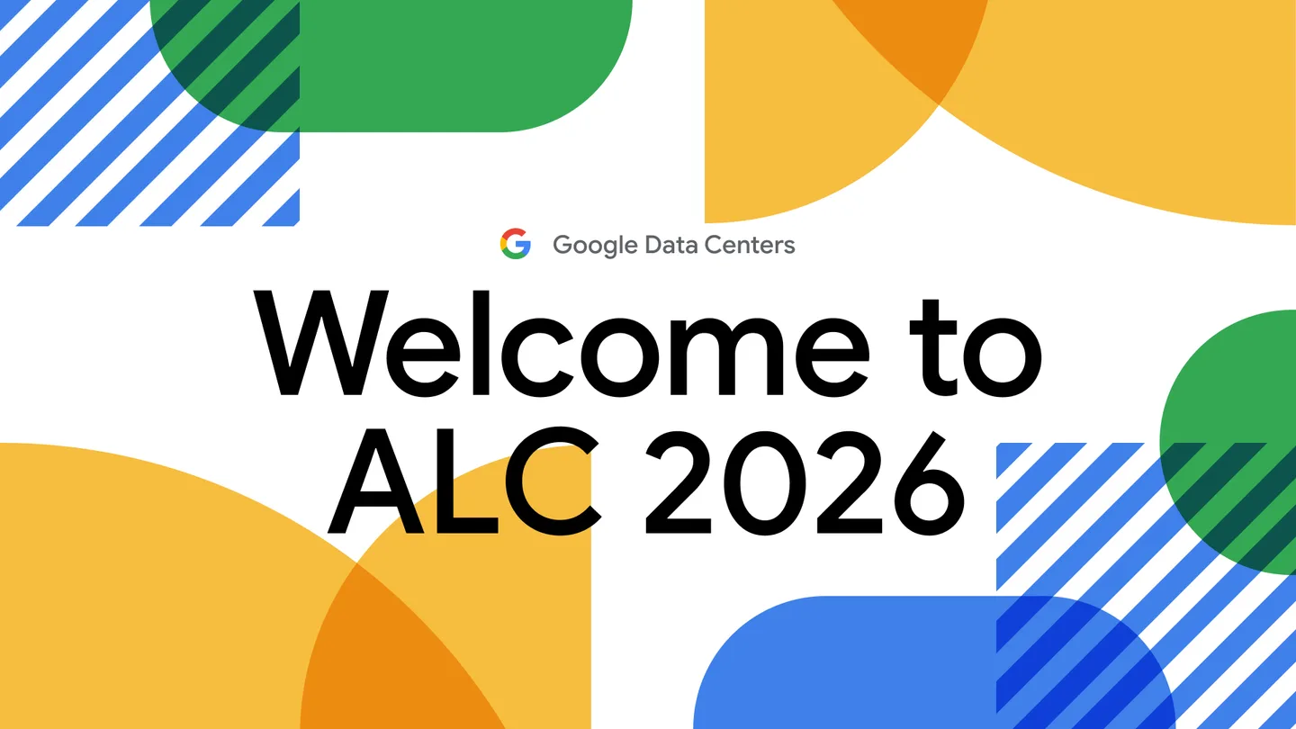 Google Data Centers welcome artwork for ALC 2026 framed by overlapping blue, green and yellow shapes.